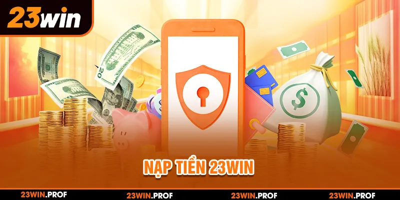 Nạp tiền 23WIN
